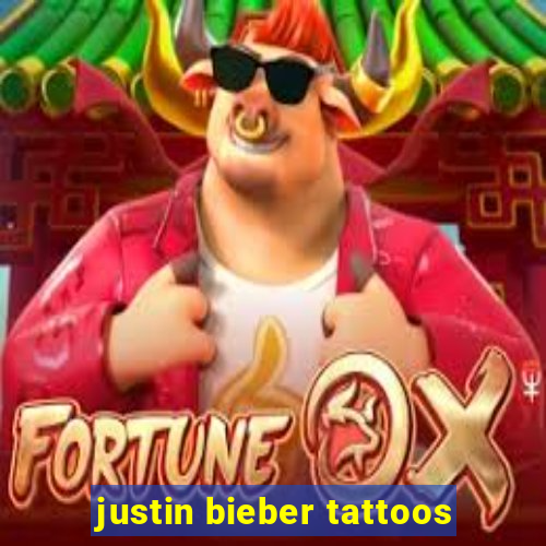 justin bieber tattoos